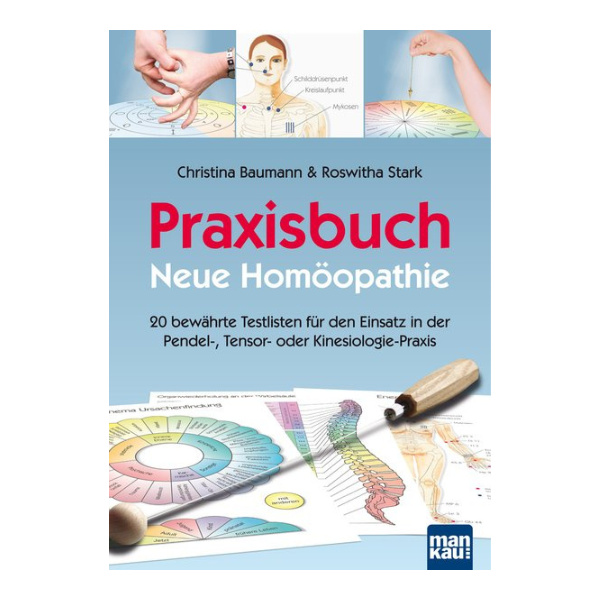 Praxisbuch Neue Homöopathie
