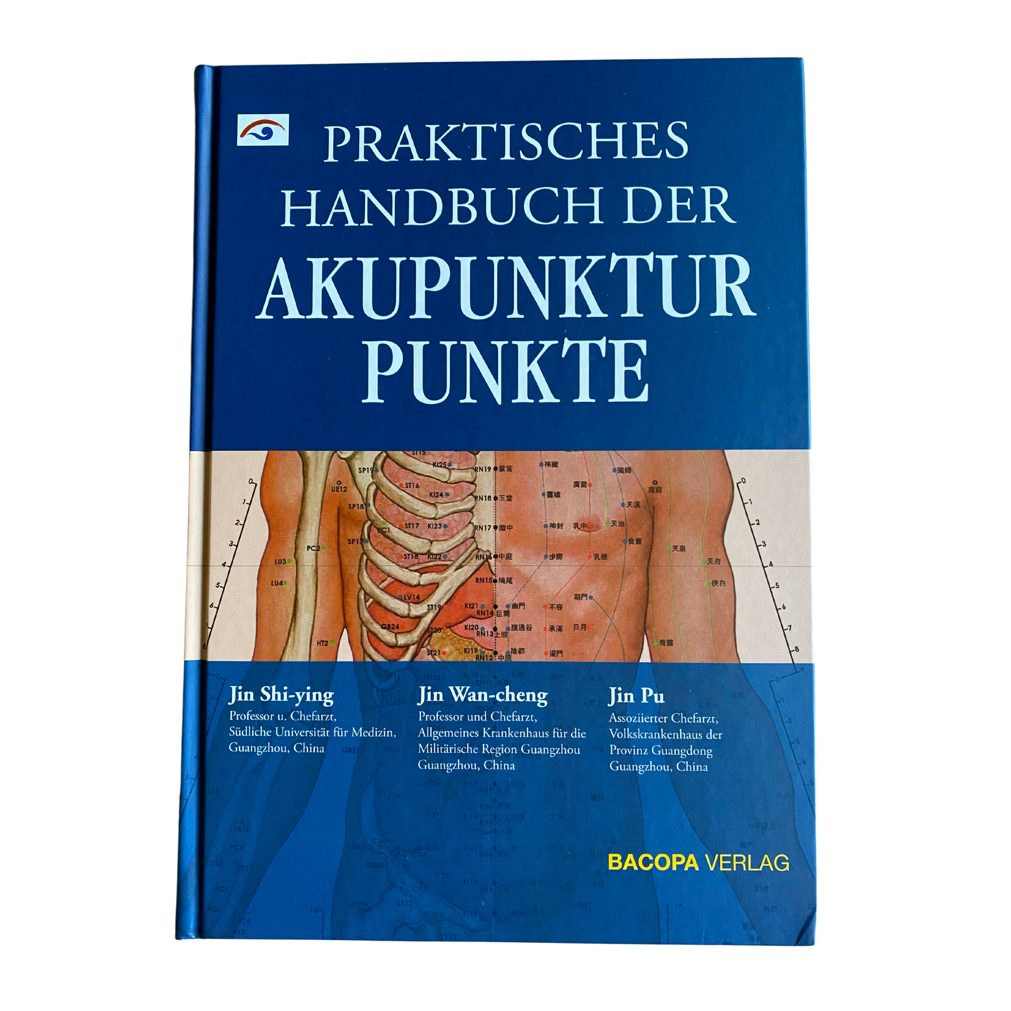 Praktisches Handbuch der Akupunkturpunkte